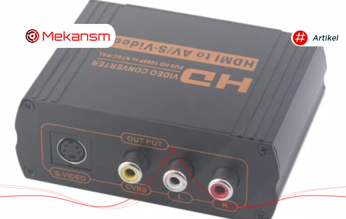 Kabel HDMI to RCA 4 Jenis dan Cara Kerja, Dibahas Lengkap! - MEKANSM